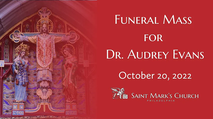 Funeral Mass for Dr. Audrey Evans - 10.20.22