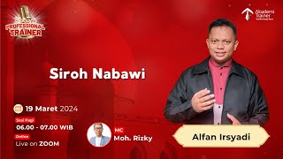 Siroh Nabawi - Alfan Irsyadi | Parade Professional Trainer