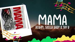 Video voorbeeld van "Skilla Baby & Tay B, Rob49 - Mama (Lyrics)"