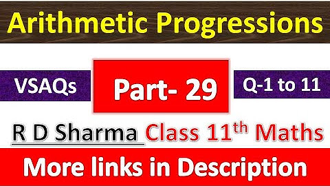 Arithmetic Progressions | Class 11th Maths R D Sharma Solution | VSAQs Exercise | Questions 1 to 11