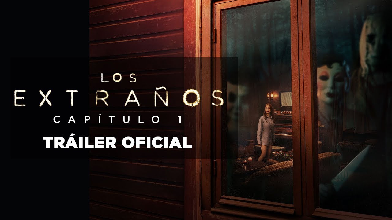 Los Extraños: Capítulo 1 | Tráiler oficial doblado - YouTube