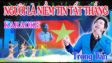 [KARAOKE] Người Là Niềm Tin Tất Thắng - Trọng Tấn (V1)