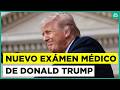 Donald Trump se somete a nuevo exámen médico