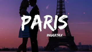Paris - Ingratax (Letra/Lyric) Me imaginaba tú y yo en paris