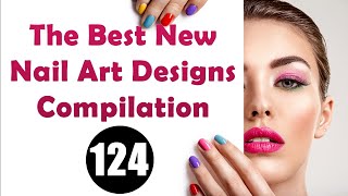 ✔️ The Best New Nail Art Designs Compilation  2020 👉🏻 124 👈🏻 by Tahir Özdemir 146 views 4 years ago 13 minutes, 59 seconds