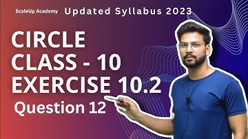 Ex 10.2 Question 12 | Circle Chapter 10 | Maths Ncert | Part_6