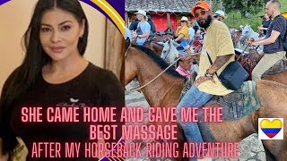She came to my place and gave me the Best Massage ever, after my  Horseback Riding in Medellin
