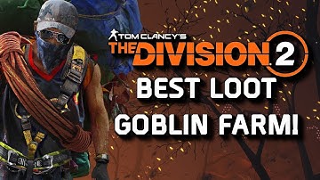 The Division 2: This is the Best and Most Efficient Way of Farming the Loot Goblin