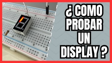 Cómo PROBAR un DISPLAY de 7 segmentos 💡
