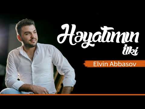 Elvin Abbasov - Heyatımın ilki
