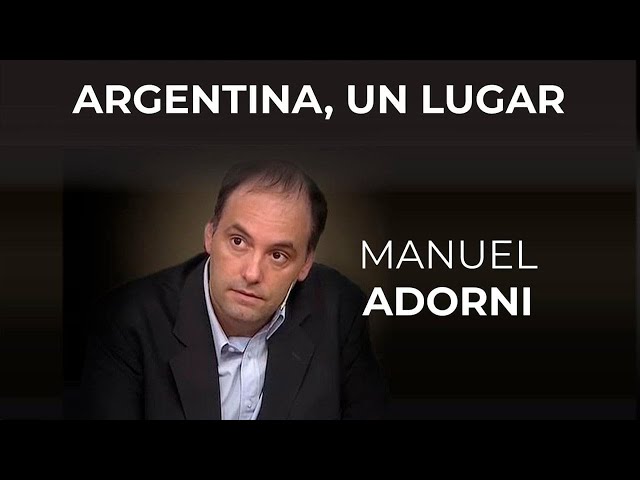 Argentina, Un Lugar | Manuel Adorni | #Economia #Libertad #Politica