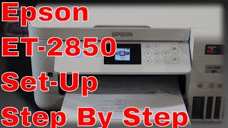 Epson ECO Tank ET2850 Step BY Step Set up Guide