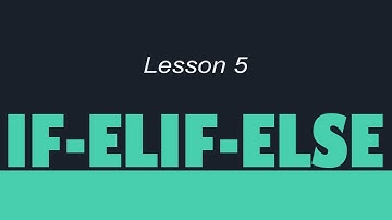 Python Course For Beginners - Lesson 5 (If-Elif-Else)