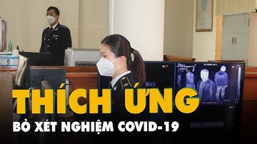 Móng Cái bỏ xét nghiệm COVID-19 người qua cửa khẩu sang Trung Quốc từ 8-1