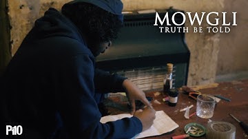 P110 - Mowgli - Truth Be Told [Music Video]