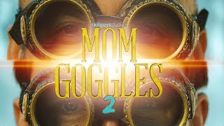 Skit Guys - Mom Goggles 2