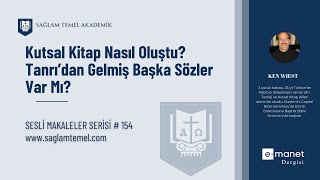 Kutsal Kitap Nasıl Oluştu? I Ken Wiest I Sesli Makaleler Serisi #154