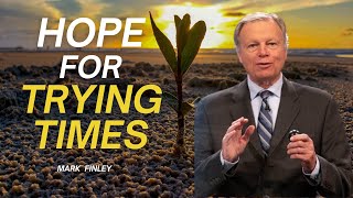 Hope For Trying Times // Pr. Mark Finley