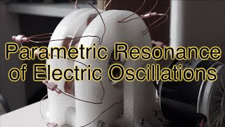 Parametric Excitation of Electric Oscillations