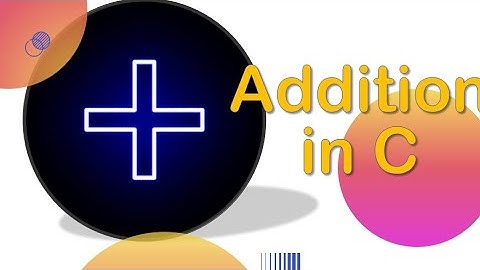 How to add multiple number in c language C program to add two or more numbers source code