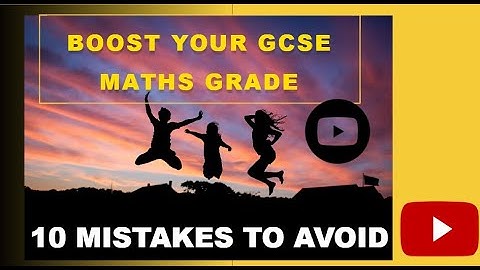 Top 10  Common Mistakes to Avoid for a Higher GCSE Maths Grade: Boost Your Score Now!