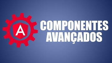 Componentes avançados com Angular, passo a passo