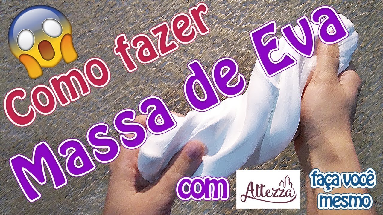 Como Fazer Massa de EVA com Altezza | Criatividades da Dê