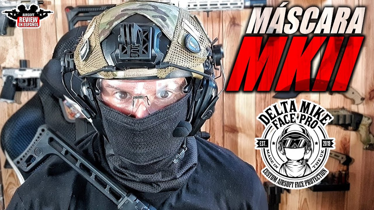 Máscara MkII de DELTA MIKE Face Pro  Airsoft Review en Español 