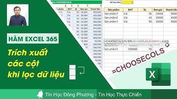 EXCEL CHO NGƯỜI MỚI: Bài 20 Hàm Choosecols trong Excel 365 | Trích xuất các cột khi lọc dữ liệu