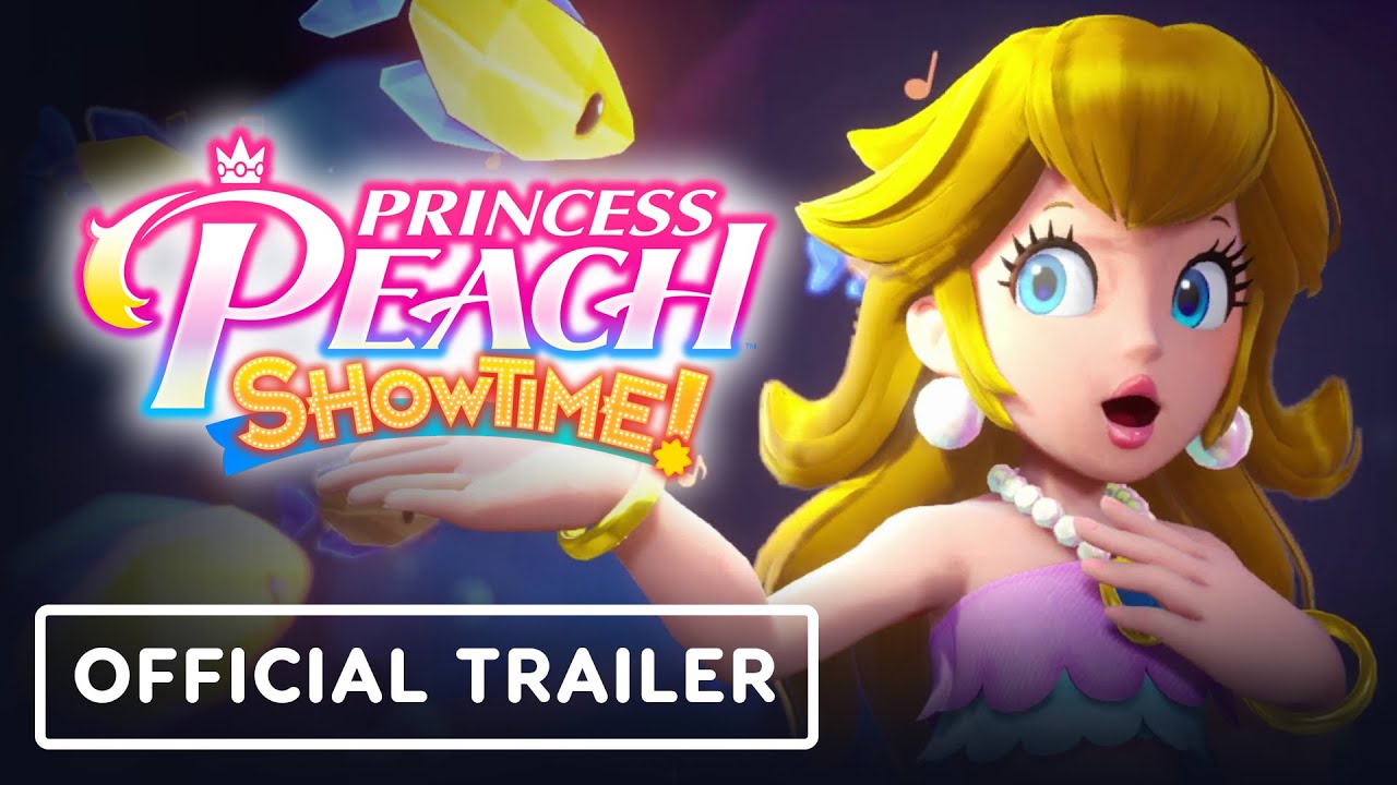 Princess Peach: Showtime! - Official Trailer - YouTube