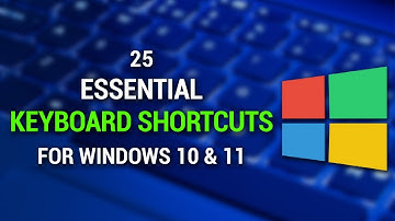 25 Essential Keyboard Shortcuts for Windows 10 & 11 | 2022