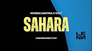Whisnu Santika X Volt - Sahara (LENN BREAKBEAT EDIT)