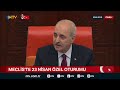 Numan Kurtulmuş 23 Nisan Özel Oturumunda 'Çocuğun Neşesi Aslında Memleketin İstikbalidir' | NTV