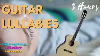 Sleeping Guitar Lullabies: Lullabies for Sleeping Baby, Baby Sleep Music, Bedtime Music, Baby Relax