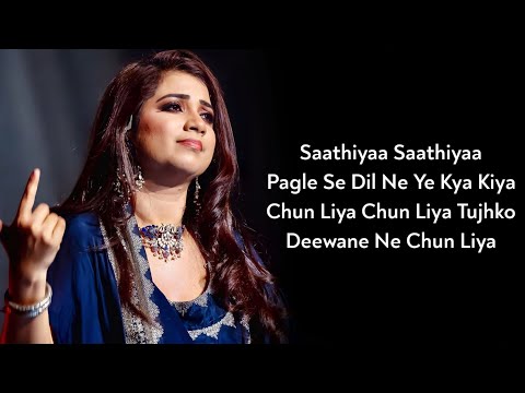 Lyrics Saathiyaa Shreya Ghoshal Ajay Atul Swanand Kirkire Ajay D Kajal A Singham