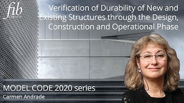 fib Model Code 2020 | VERIFICATION OF DURABILITY OF NEW AND EXISTING STRUCTURES THROUGH THE...