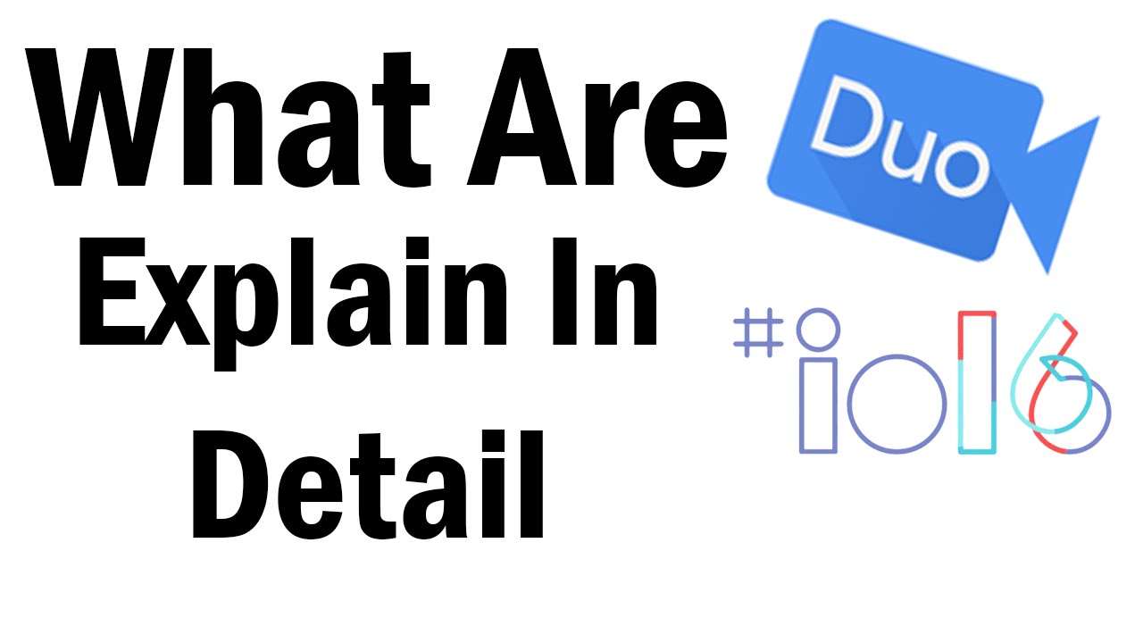 Google Duo Explained In Urdu Hindi Google I O 2016 Youtube