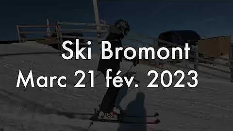 Ski Bromont   Marc 21 fv  2023