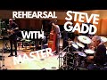 REHEARSING WITH THE GREAT STEVE GADD