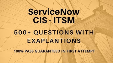 ServiceNow CIS - ITSM Washington Exam Questions 2025