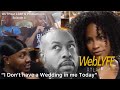 WebLYFE Atlanta Season 1 Episode 3 | OUTPour LGBT Productions | "I Don't Have a Wedding in Me Today”