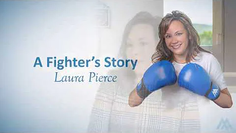 A Fighter's Story - Laura Pierce | Memorial Cancer...