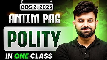 CDS Polity: Complete Polity for CDS 2 2025 in OneShot | Antim Pag for CDS Exam | CDS 2025 ✨