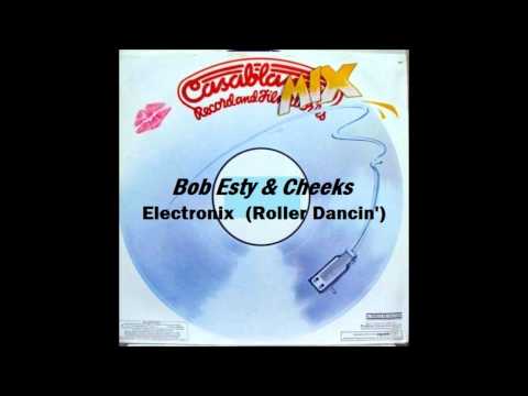 BOB ESTY & CHEEKS-Electroni...  (Roller Dancin')