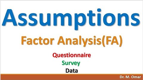 Assumptions for Factor Analysis FA