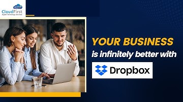 Your Business is infinitely better with Dropbox | Dropbox Services | Cloud First Technology
