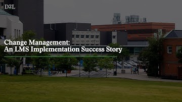 Change Management: An LMS Implementation Success Story