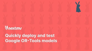 The Nextmv OR-Tools integration: Quickly deploy and test OR-Tools models