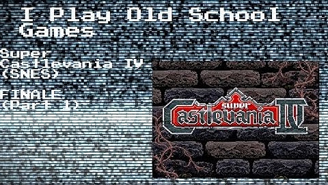 Super Castlevania IV on SNES - Finale (Part 1)