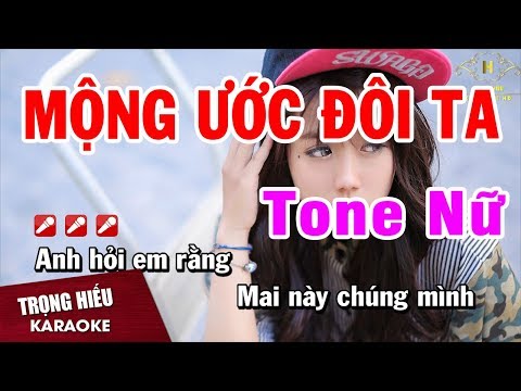 Karaoke Mộng Ước Đôi Ta Tone Nữ Nhạc Sống Âm Thanh Chuẩn | Trọng Hiếu